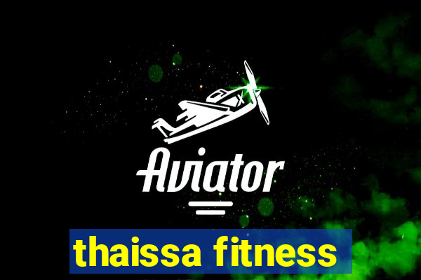 thaissa fitness